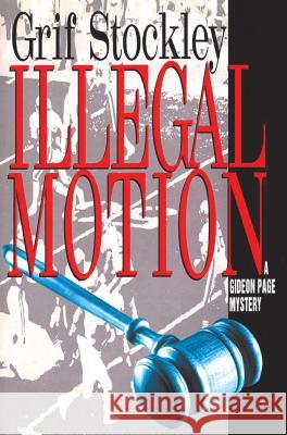 Illegal Motion Grif Stockley 9781501140884 Simon & Schuster - książka