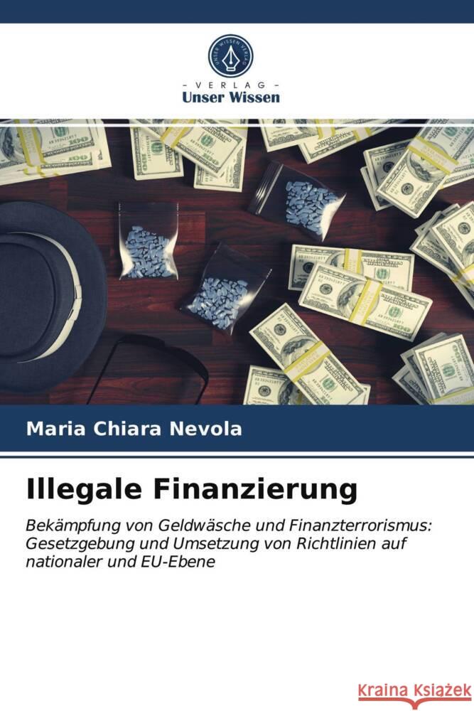 Illegale Finanzierung Nevola, Maria Chiara 9786203720501 Verlag Unser Wissen - książka