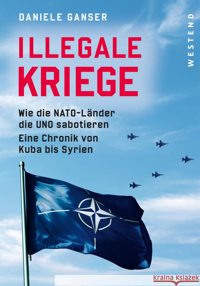 Illegale Kriege Ganser, Daniele 9783864894121 Westend - książka