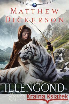 Illengond: The Daegmon War Book 3 Dickerson, Matthew 9781480849464 Archway Publishing - książka