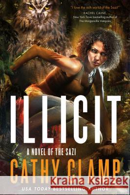 Illicit: A Novel of the Sazi Cathy Clamp 9780765388315 Tor Books - książka