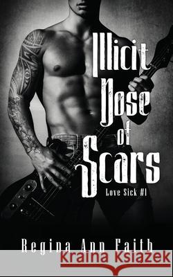 Illicit Dose Of Scars: A Rockstar Romance (Love Sick #1) Regina An 9781737175308 Dark Illusion Publishing - książka