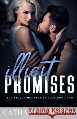 Illicit Promises Catharina Maura 9781955981088 Ichara Publishing - książka