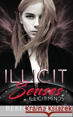 Illicit Senses Rebecca Royce 9781951349110 Rebecca Royce - książka