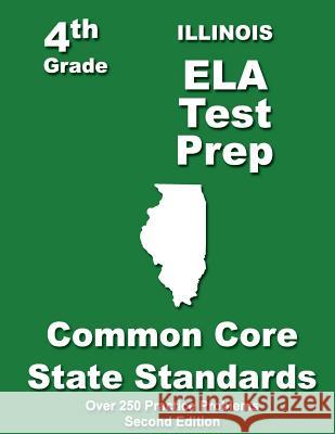 Illinois 4th Grade ELA Test Prep: Common Core Learning Standards Treasures, Teachers' 9781484116463 Createspace - książka