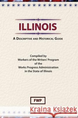 Illinois; a Descriptive and Historical Guide Federal Writers' Project, Federal Writer's Project. - Illinois. 9780403012923 Scholarly Press Inc - książka