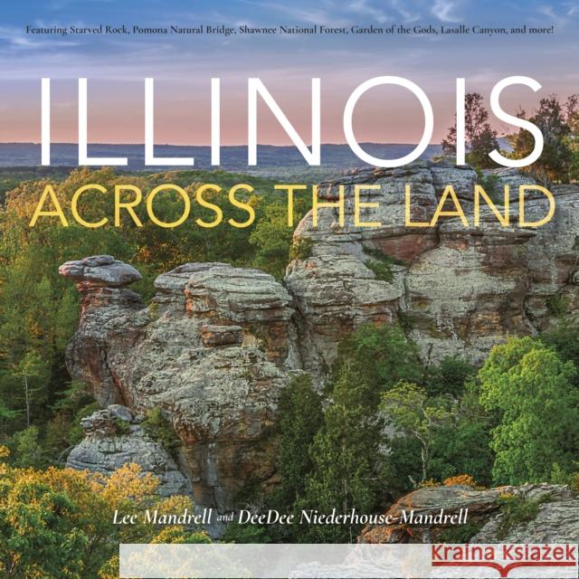 Illinois Across the Land Lee Mandrell Deedee Niederhouse-Mandrell 9780253034281 Indiana University Press - książka