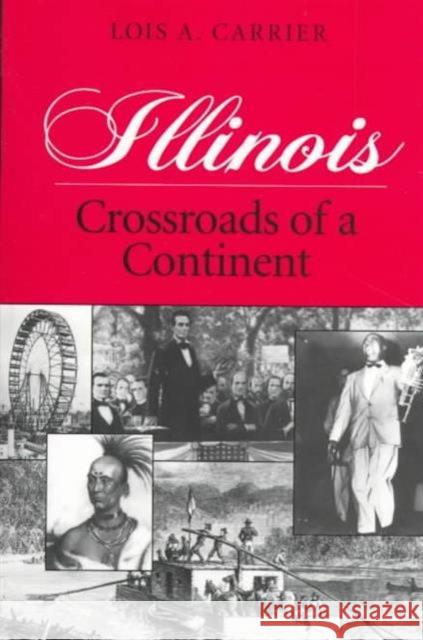 Illinois: Crossroads of a Continent Carrier, Lois 9780252068089 University of Illinois Press - książka