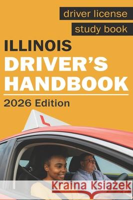 Illinois Drivers Handbook - Illinois Drivers License Handbook Jesse Print 9786076361146 Independently Published - książka