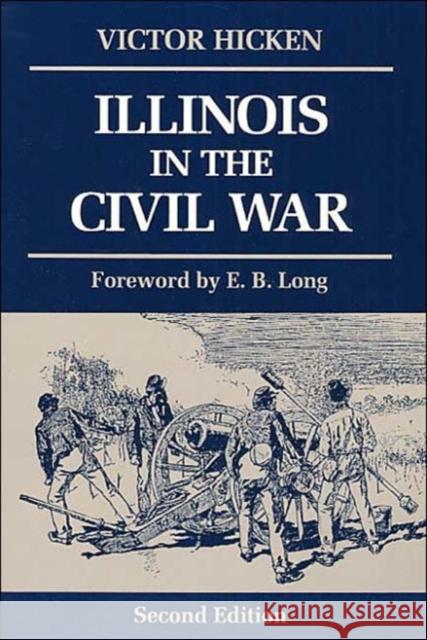 Illinois in the Civil War Victor Hicken 9780252061653 University of Illinois Press - książka