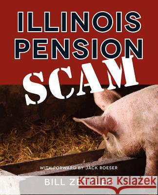 Illinois Pension Scam Bill Zettler 9780615627748 Champion News LLC - książka