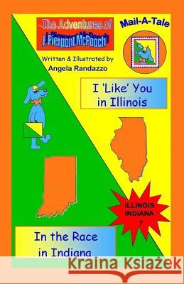 Illinois/Indiana: I 'Like' You in Illinois/In the Race in Indiana Randazzo, Angela 9781492141747 Createspace - książka