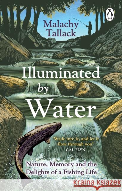 Illuminated By Water: Nature, Memory and the Delights of a Fishing Life Malachy Tallack 9781529176070 Transworld Publishers Ltd - książka