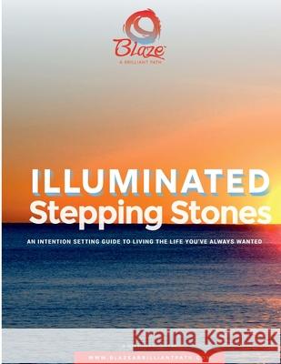 Illuminated Stepping Stones Blaze (Barbara) Lazarony 9780359856527 Lulu.com - książka