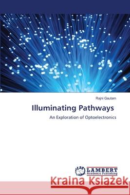 Illuminating Pathways Rajni Gautam 9786207806089 LAP Lambert Academic Publishing - książka