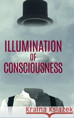 Illumination of Consciousness Frederick Dodson 9781008986589 Lulu.com - książka