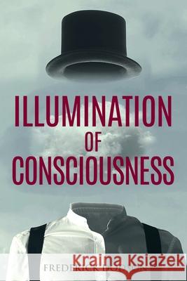 Illumination of Consciousness Frederick Dodson 9781493581344 Createspace - książka
