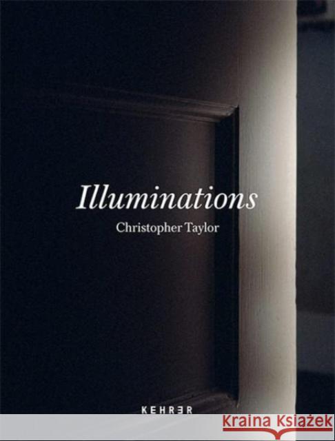 Illuminations Christopher Taylor 9783969000489 Kehrer Verlag - książka