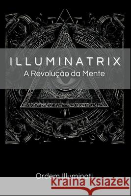 Illuminatrix Illuminati Ordem 9786500801774 Clube de Autores - książka