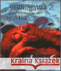Illuminatus III - Leviathan Robert Anton Wilson 9788072870448 Maťa - książka