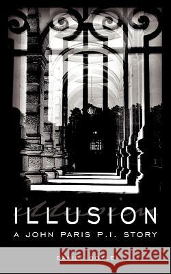 Illusion: A John Paris P.I. Story Boyle, Daniel 9781425942007 Authorhouse - książka