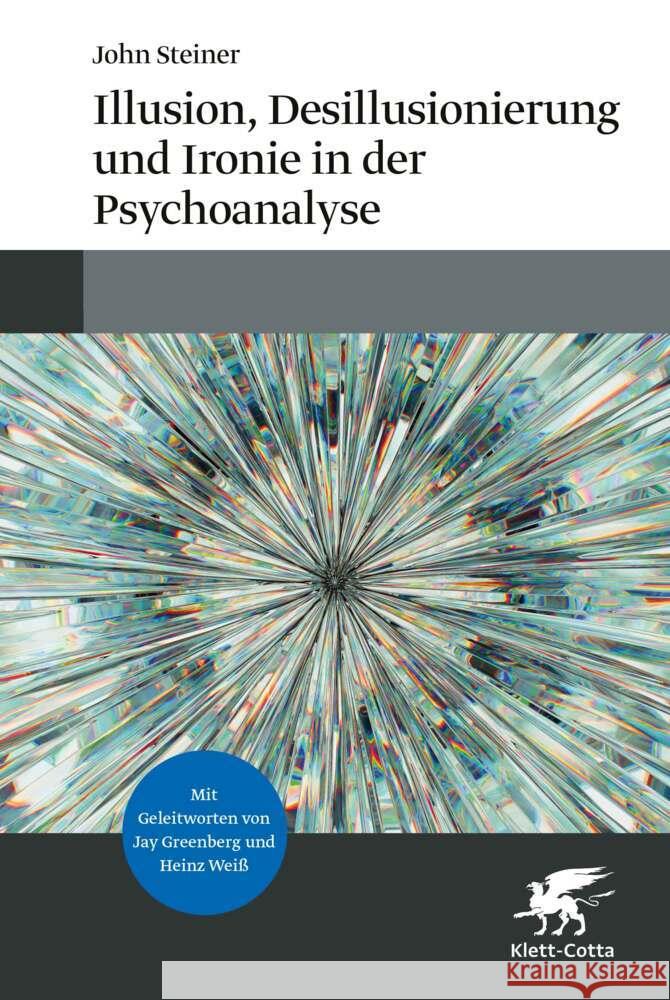 Illusion, Desillusionierung und Ironie in der Psychoanalyse Steiner, John 9783608980882 Klett-Cotta - książka