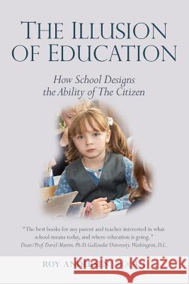 Illusion of Education: How School Designs the Ability of the Citizen: Book one  9780992856069 The Moving Quill Publishing Co - książka