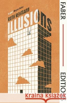 Illusions (Faber Editions): with an introduction by Megan Nolan Ruth Rehmann 9780571396580 Faber & Faber - książka