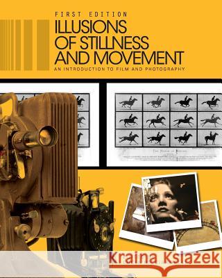 Illusions of Stillness and Movement: An Introduction to Film and Photography Lucia Ricciardelli 9781626610675 Cognella - książka
