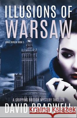 Illusions Of Warsaw David Bradwell 9781999339463 Pure Fiction - książka