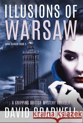 Illusions Of Warsaw David Bradwell 9781999339470 Pure Fiction - książka