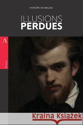 Illusions perdues De Balzac, Honore 9781544001500 Createspace Independent Publishing Platform - książka