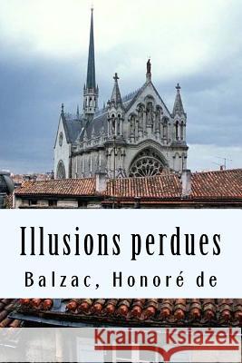 Illusions Perdues Balzac Honor 9781979408721 Createspace Independent Publishing Platform - książka