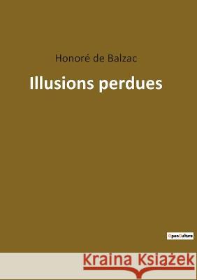 Illusions perdues Honoré de Balzac 9782385081584 Culturea - książka