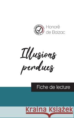 Illusions perdues (fiche de lecture et analyse complète de l'oeuvre) Honoré de Balzac 9782759300075 Les Editions Du Cenacle - książka