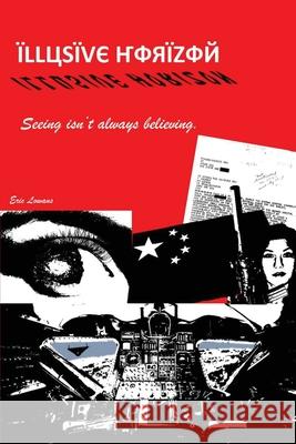 Illusive Horizon: Seeing isn't always believing Eric Lowans 9780578250335 Terrapin Group Publishing LLC - książka
