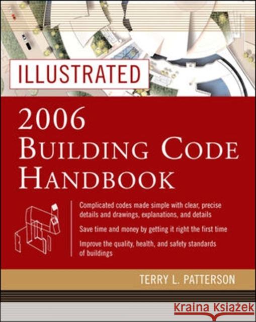 Illustrated 2006 Building Codes Handbook Terry Patterson Terry L. Patterson 9780071457996 McGraw-Hill Professional Publishing - książka