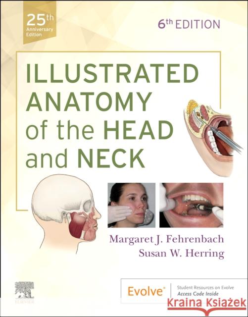 Illustrated Anatomy of the Head and Neck Margaret J. Fehrenbach Susan W. Herring 9780323613019 Elsevier - Health Sciences Division - książka