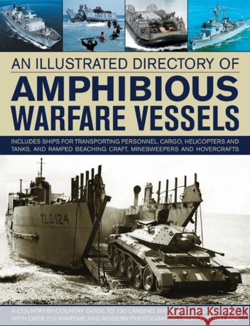 Illustrated Directory of Amphibious Warfare Vessels Bernard Ireland 9781780192437 Anness Publishing - książka