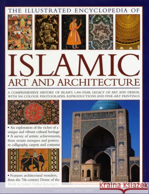 Illustrated Encyclopedia of Islamic Art and Architecture Moya Carey 9780754820871 Anness Publishing - książka