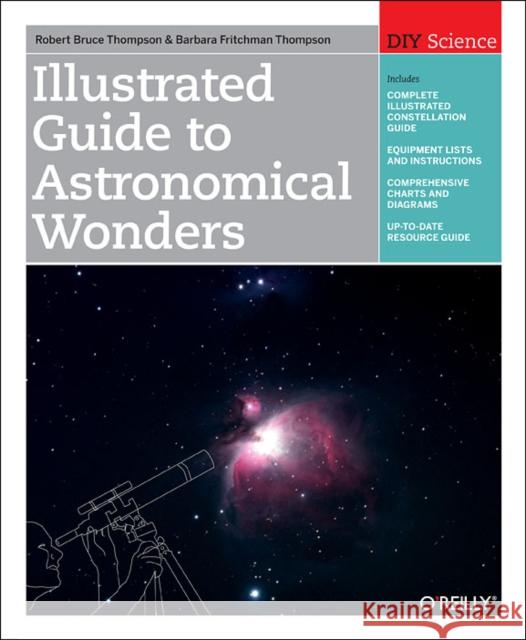 Illustrated Guide to Astronomical Wonders Thompson, Robert Bruce 9780596526856  - książka