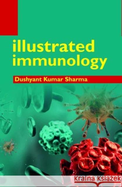 Illustrated Immunology Dushyant Kumar Sharma 9789391383459 New India Publishing Agency - książka