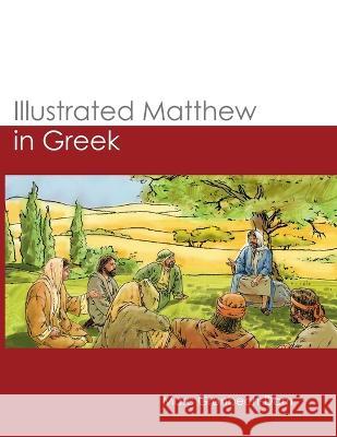 Illustrated Matthew in Greek Marc Grønbech-Dam 9781636630311 Glossahouse - książka