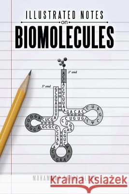 Illustrated Notes on Biomolecules Mohammad Fahad Ullah 9781482865301 Partridge Singapore - książka