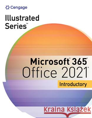 Illustrated Series Collection, Microsoft 365 & Office 2021 Introductory Beskeen, David W. 9780357674925 Cengage Learning, Inc - książka