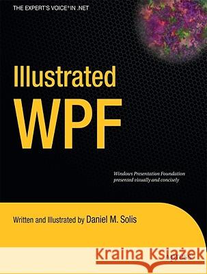 Illustrated WPF Daniel Solis 9781430219101 Apress - książka