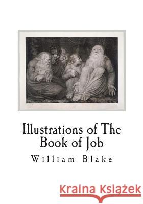 Illustrations of The Book of Job Blake, William 9781722204044 Createspace Independent Publishing Platform - książka