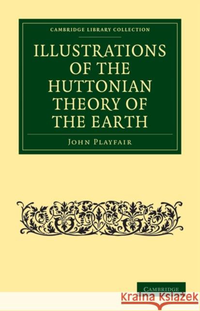 Illustrations of the Huttonian Theory of the Earth John Playfair 9781108072311 Cambridge University Press - książka