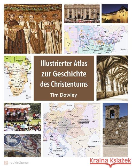 Illustrierter Atlas zur Geschichte des Christentums Dowley, Tim 9783761566305 Neukirchener Verlag - książka