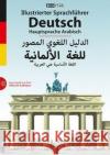 Illustrierter Sprachführer Deutsch. Hauptsprache Arabisch : Inklusive Audiokurs Starrenberg, Max 9783898946742 Jourist